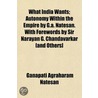 What India Wants; Autonomy Within The Em door Ganapati Agraharam Natesan