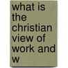 What Is The Christian View Of Work And W door Federal Council of the Service