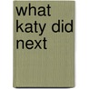 What Katy Did Next door Sarah Chauncey Woolsey