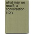 What May We Read?; A Conversation Story