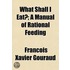 What Shall I Eat?; A Manual Of Rational