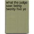 What The Judge Saw; Being Twenty-Five Ye