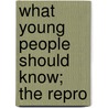 What Young People Should Know; The Repro door Burt Green Wilder