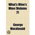 What's Mine's Mine (Volume 2)