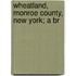 Wheatland, Monroe County, New York; A Br