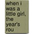 When I Was A Little Girl, The Year's Rou
