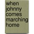 When Johnny Comes Marching Home