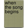 When The Song Begins by Miller