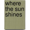 Where The Sun Shines door Gertrude Capen Whitney