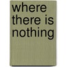 Where There Is Nothing door William Butler Yeats