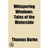 Whispering Windows; Tales Of The Watersi