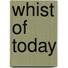 Whist Of Today door Milton C. Work