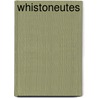Whistoneutes door Simon Scriblerus