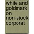 White And Goldmark On Non-Stock Corporat