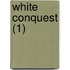 White Conquest (1)