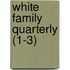 White Family Quarterly (1-3)