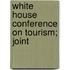 White House Conference On Tourism; Joint