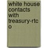 White House Contacts With Treasury-Rtc O