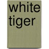 White Tiger door Hentry Milner Rideout