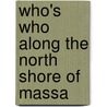 Who's Who Along The North Shore Of Massa door General Books