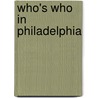 Who's Who In Philadelphia door General Books