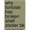 Why Tortoise Has Broken Shell Sticker Bk by Tiger Aspect