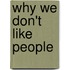 Why We Don't Like People