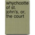 Whychcotte Of St. John's, Or, The Court