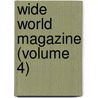 Wide World Magazine (Volume 4) by General Books