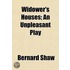 Widower's Houses; An Unpleasant Play