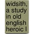 Widsith, A Study In Old English Heroic L