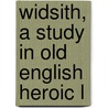 Widsith, A Study In Old English Heroic L by William Chambers