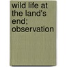 Wild Life At The Land's End; Observation door John Coulson Tregarthen
