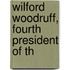 Wilford Woodruff, Fourth President Of Th