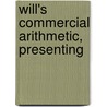 Will's Commercial Arithmetic, Presenting door Will