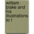 William Blake And His Illustrations To T