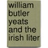William Butler Yeats And The Irish Liter