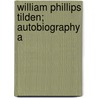 William Phillips Tilden; Autobiography A door William Phillips Tilden
