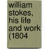 William Stokes, His Life And Work (1804