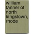 William Tanner Of North Kingstown, Rhode