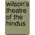 Wilson's Theatre Of The Hindus