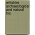 Wiltshire Archaeological And Natural His