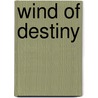 Wind Of Destiny door Sara Lindsay Coleman
