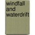 Windfall And Waterdrift