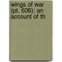Wings Of War (Pt. 606); An Account Of Th