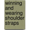 Winning And Wearing Shoulder Straps by Charles Fletcher Martin