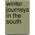 Winter Journeys In The South