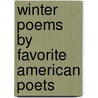 Winter Poems By Favorite American Poets door Authors Various