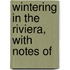 Wintering In The Riviera, With Notes Of
