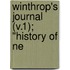 Winthrop's Journal (V.1); "History Of Ne